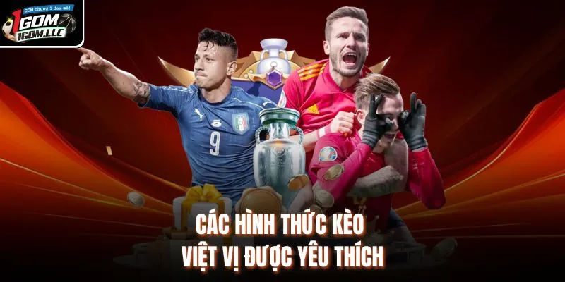 Các hình thức kèo việt vị được yêu thích